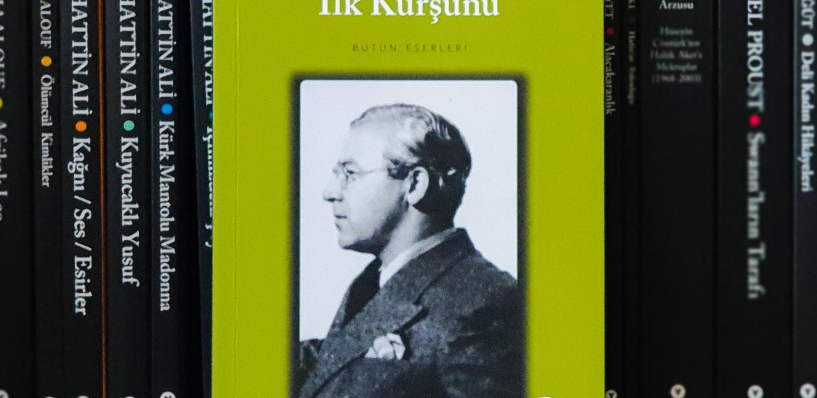 Sabahattin Ali – Çakıcı’nın İlk Kurşunu