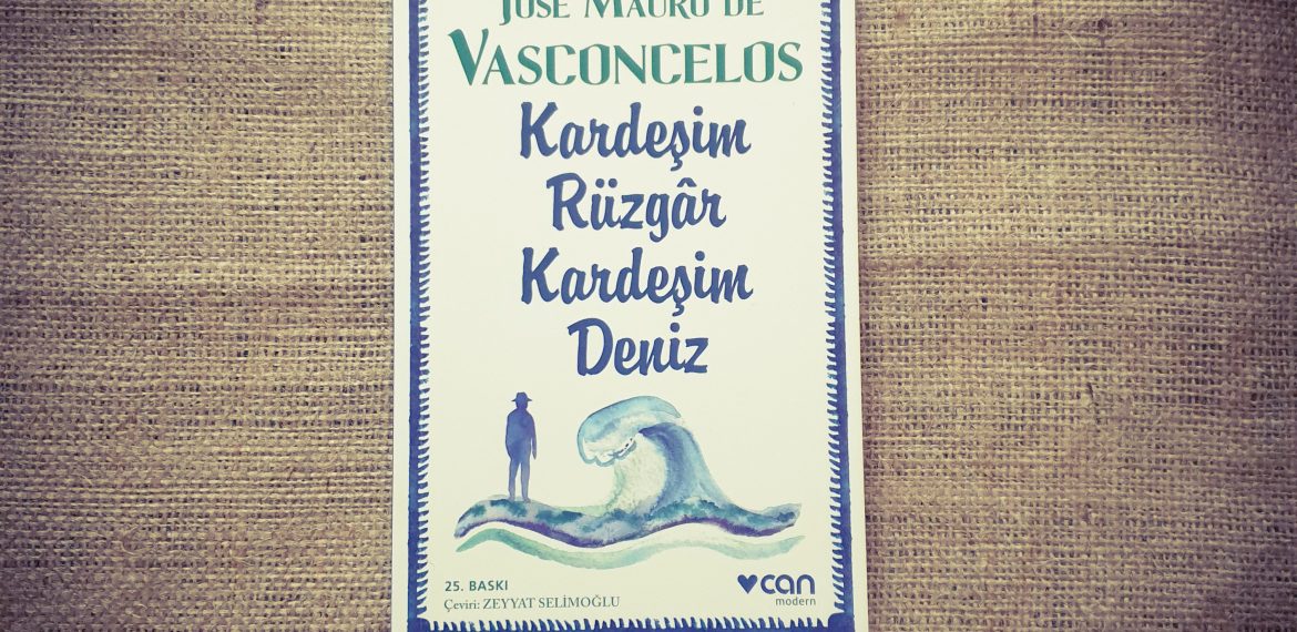 Jose Mauro De Vasconcelos – Kardeşim Rüzgâr, Kardeşim Deniz