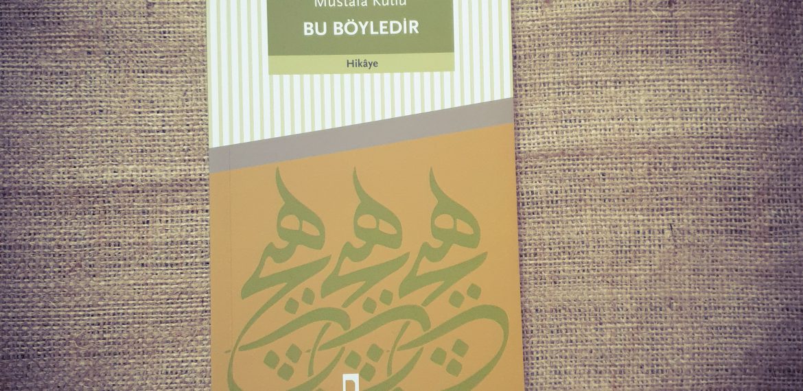 Mustafa Kutlu – Bu Böyledir