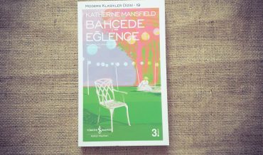 Katherine Mansfield – Bahçede Eğlence