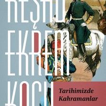 Reşat Ekrem Koçu – Tarihimizde Kahramanlar