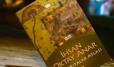 İhsan Oktay Anar – Puslu Kıtalar Atlası