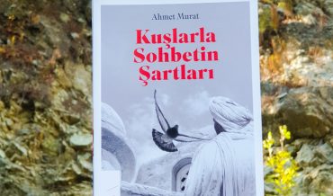 Ahmet Murat – Kuşlarla Sohbetin Şartları