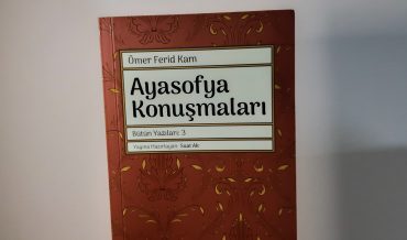 Ömer Ferid Kam – Ayasofya Konuşmaları