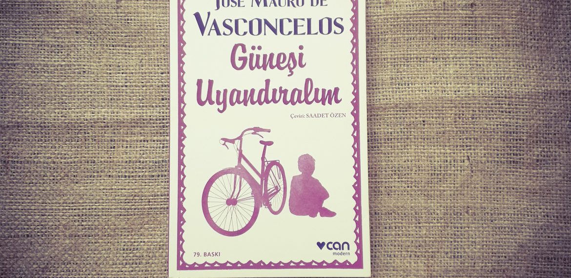 Jose Mauro De Vasconcelos – Güneşi Uyandıralım