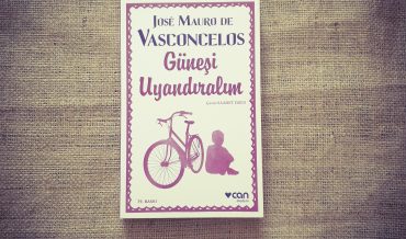 Jose Mauro De Vasconcelos – Güneşi Uyandıralım