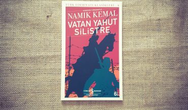 Namık Kemal – Vatan Yahut Silistre