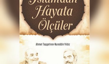 Nurettin Yıldız – Ahmet Taşgetiren – İslam’dan Hayata Ölçüler