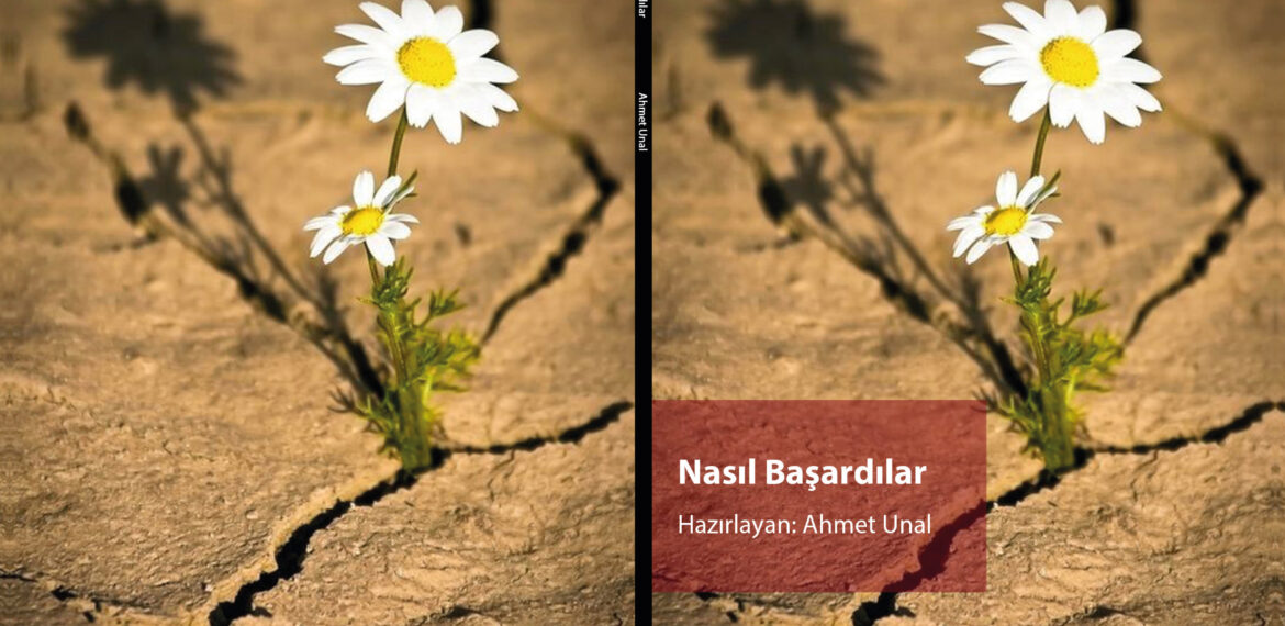 Ahmet Unal – Nasıl Başardılar