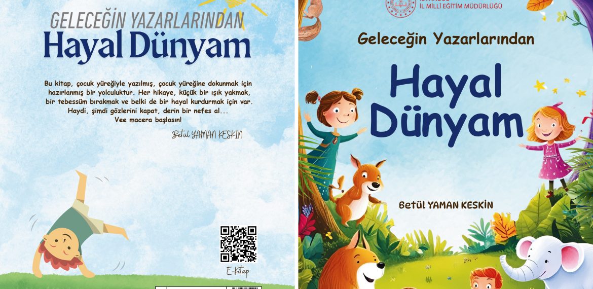 Gaziosmanpaşa Aliya İzzetbegoviç İlkokulu – Hayal Dünyam