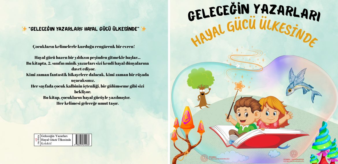Gaziosmanpaşa Aliya İzzetbegoviç İlkokulu – Hayal Gücü Ülkesinde