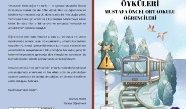 Ataşehir Mustafa Öncel Ortaokulu – Bir Bilet Bin Hayal Öyküleri