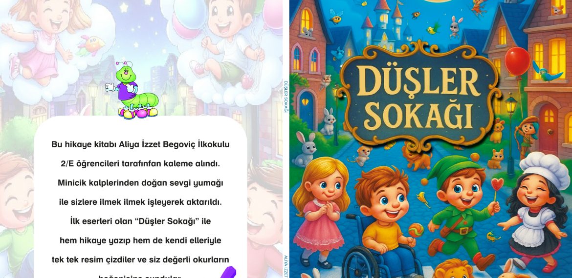 Gaziosmanpaşa Aliya İzzetbegoviç İlkokulu – Düşler Sokağı