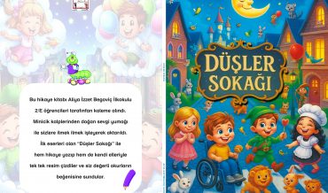 Gaziosmanpaşa Aliya İzzetbegoviç İlkokulu – Düşler Sokağı