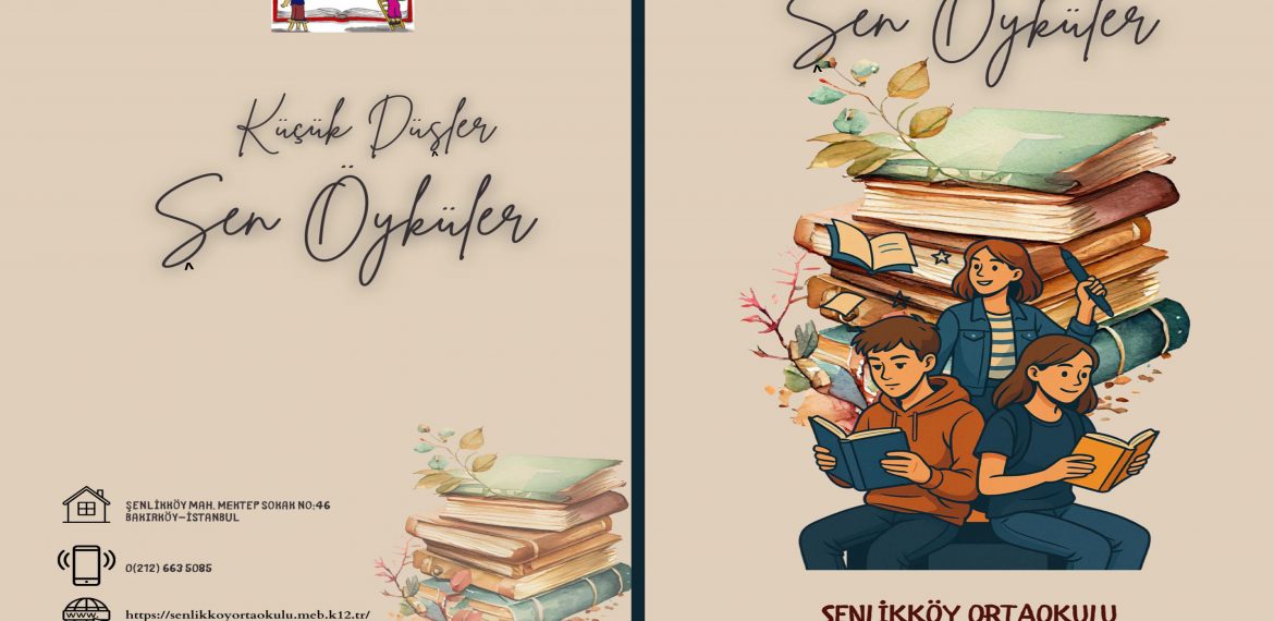 Bakırköy Şenlikköy Ortaokulu – Küçük Düşler Şen Öyküler