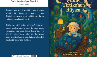 Körfez BİLSEM – Zeynep Miray Korkmaz – Minik Tiftiko’nun Rüyası