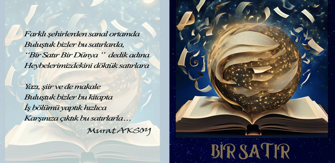 Murat Aksoy – Bir Satır Bir Dünya