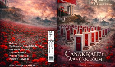 Hülya Yavuzalp – Çanakkale’yi Anla Çocuğum